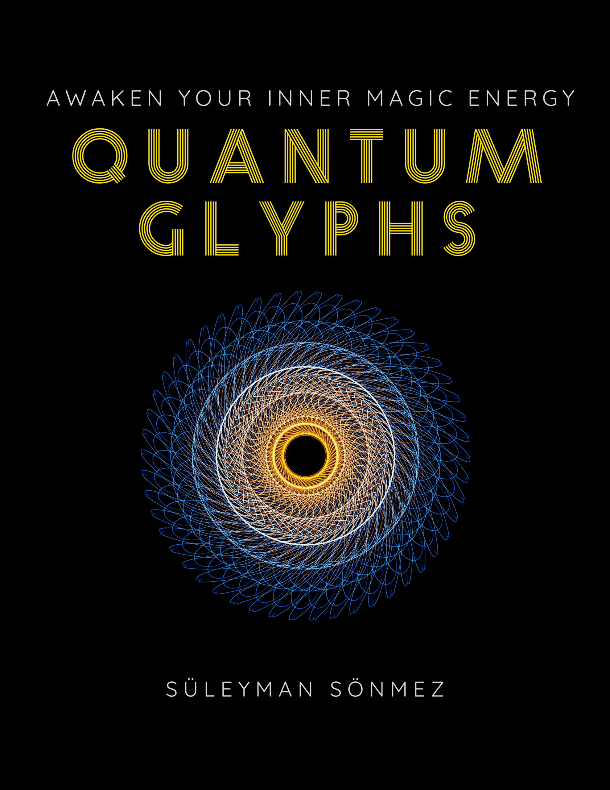 Quantum Glyphs Awaken Your Inner Magic Energy