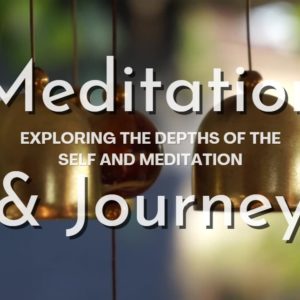 Meditation and Journey