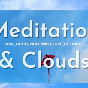 Experience Inner Peace with 432Hz Meditation Music and Cloud Watching